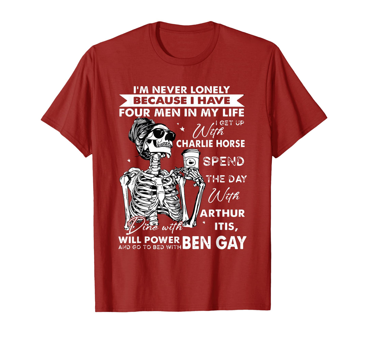 Skull I'm Never Lonely Because I Have Four Men in My Life T-Shirt