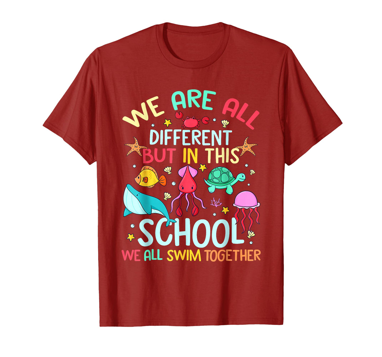 We Are Different But In This School We All Swim Together T-Shirt
