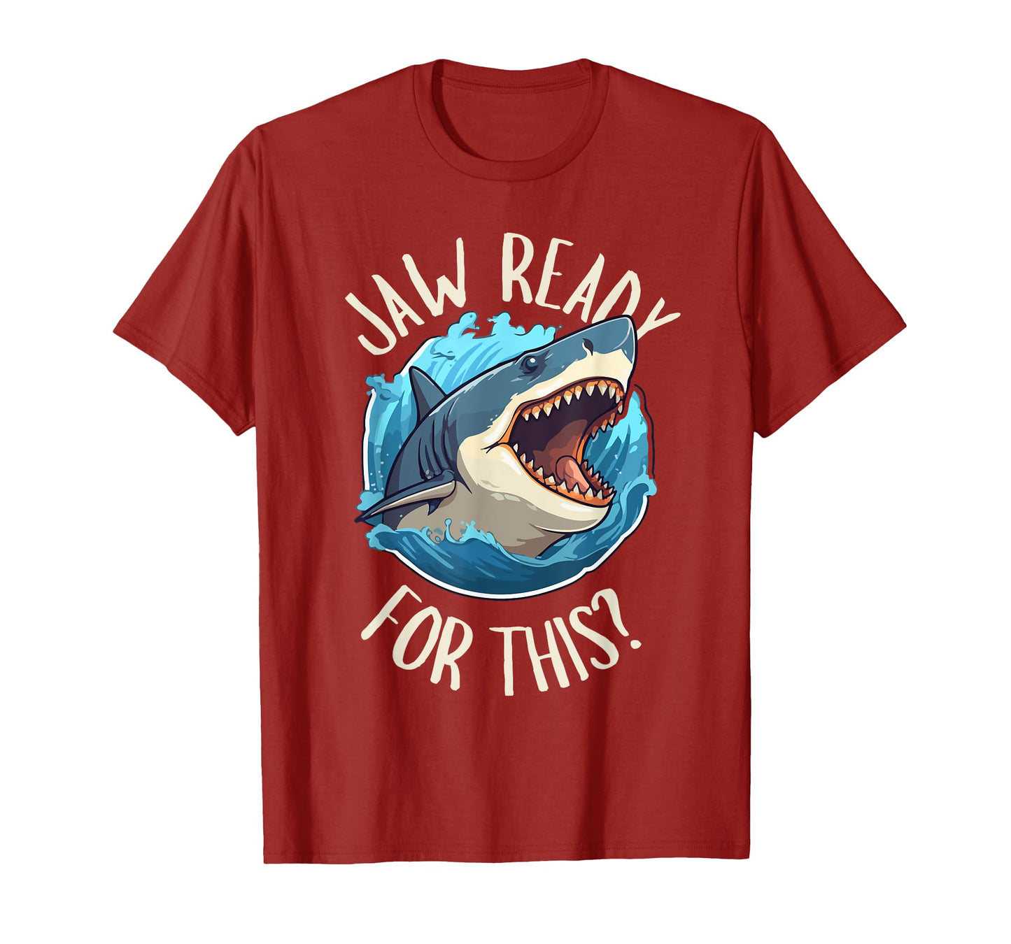 Jaw Ready For This - Funny Shark Lover Ocean Summer Beach Men Women Girls Kids T-Shirt