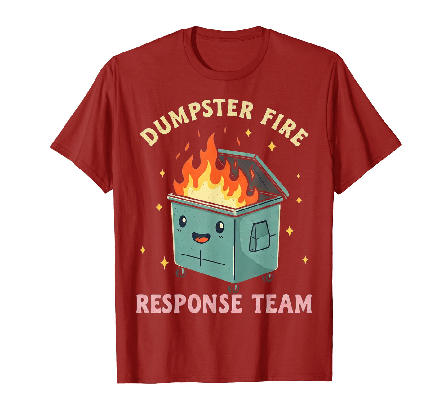 Funny Dumpster Fire Response Team T-Shirt