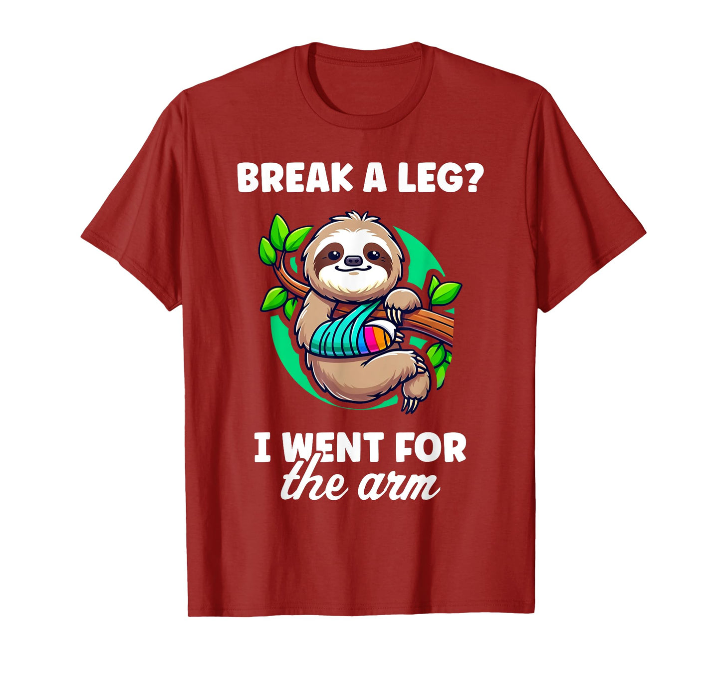 Break A Leg I Went For The Arm Broken Arm Gifts For Kids T-Shirt