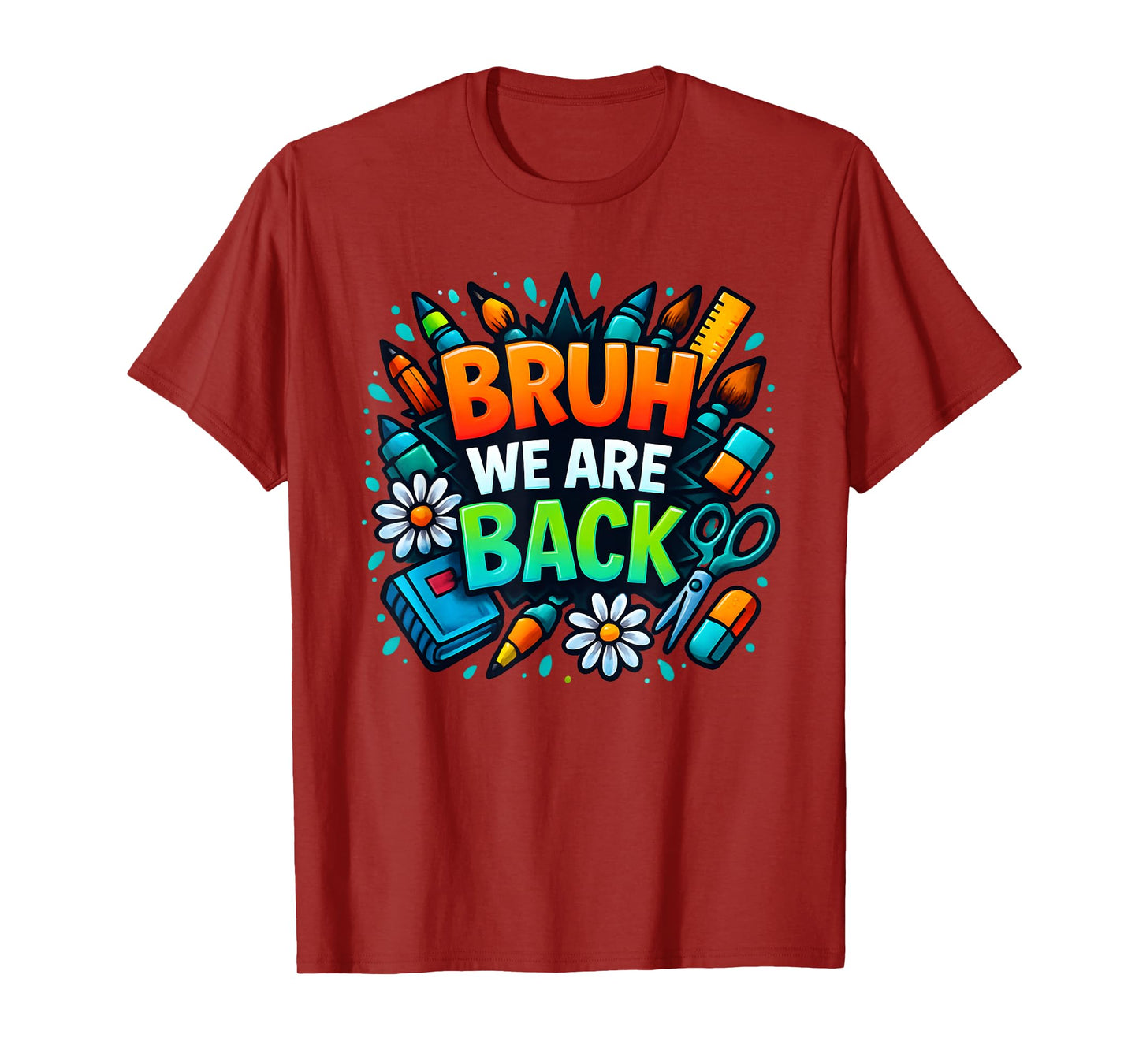 Bruh, We Are Back Back to School with Style and Attitude T-Shirt