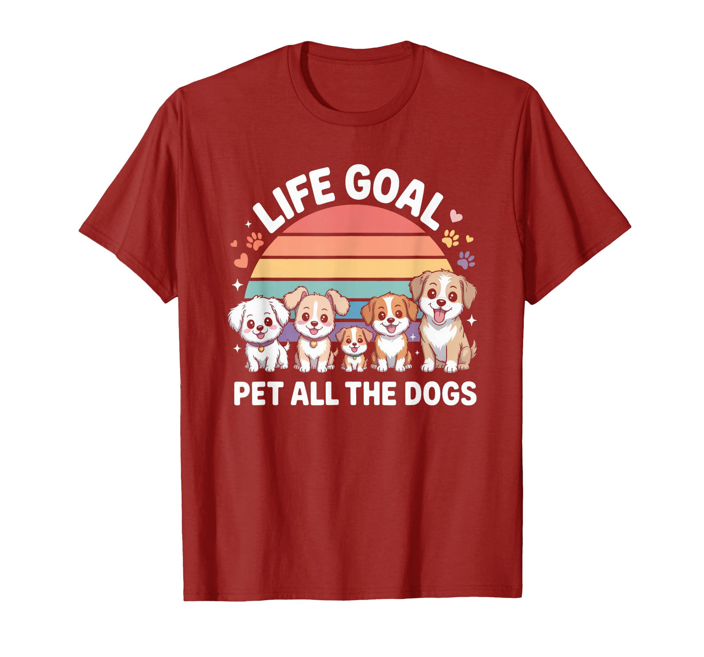 Cute Life Goal Pet All The Dogs T-Shirt
