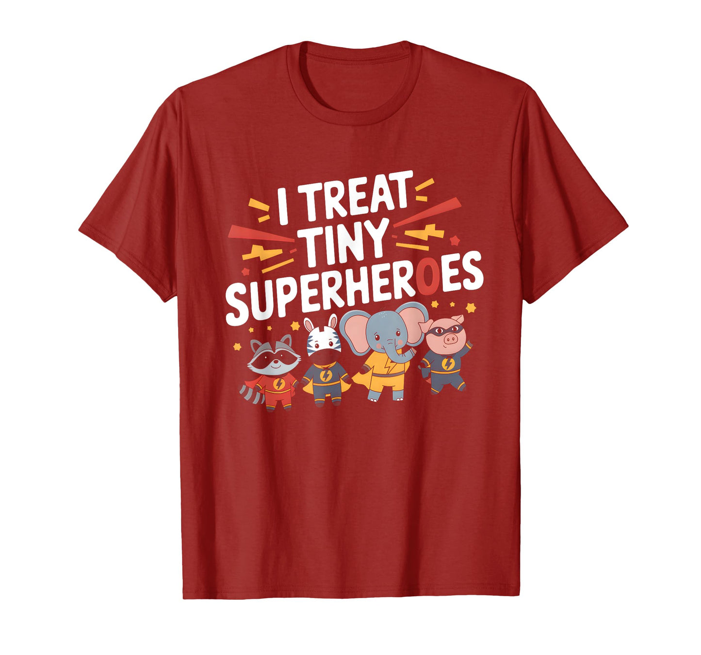 I Treat Tiny Superheroes Superhero Animals Pediatric Nurse T-Shirt