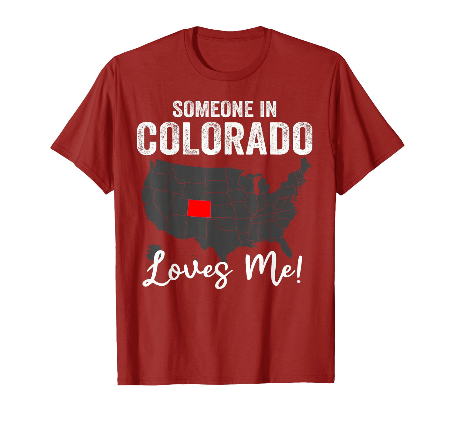 Someone In Colorado Loves Me T-Shirt