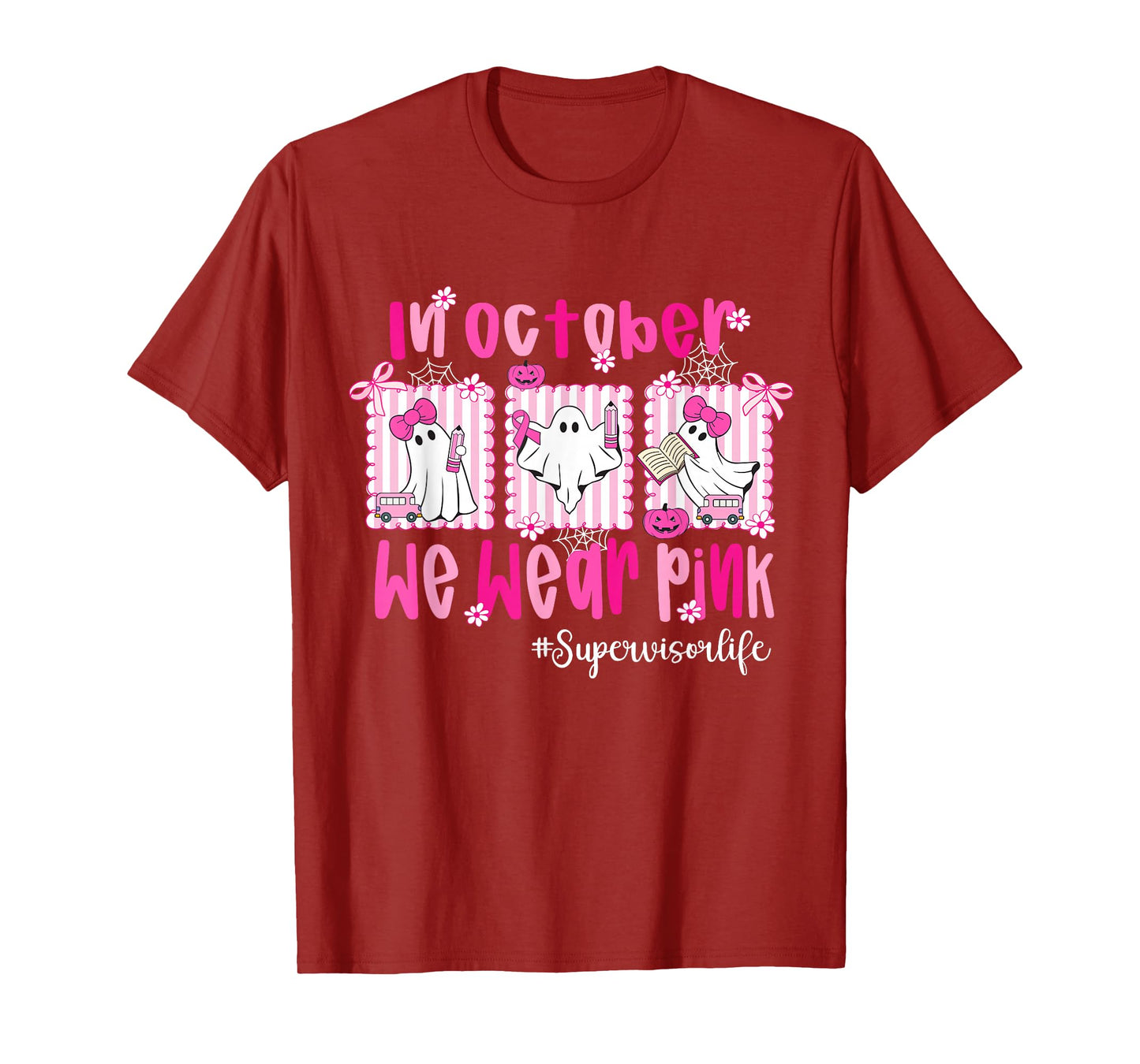 in October We Wear Pink Supervisor Life Breast Cancer T-Shirt