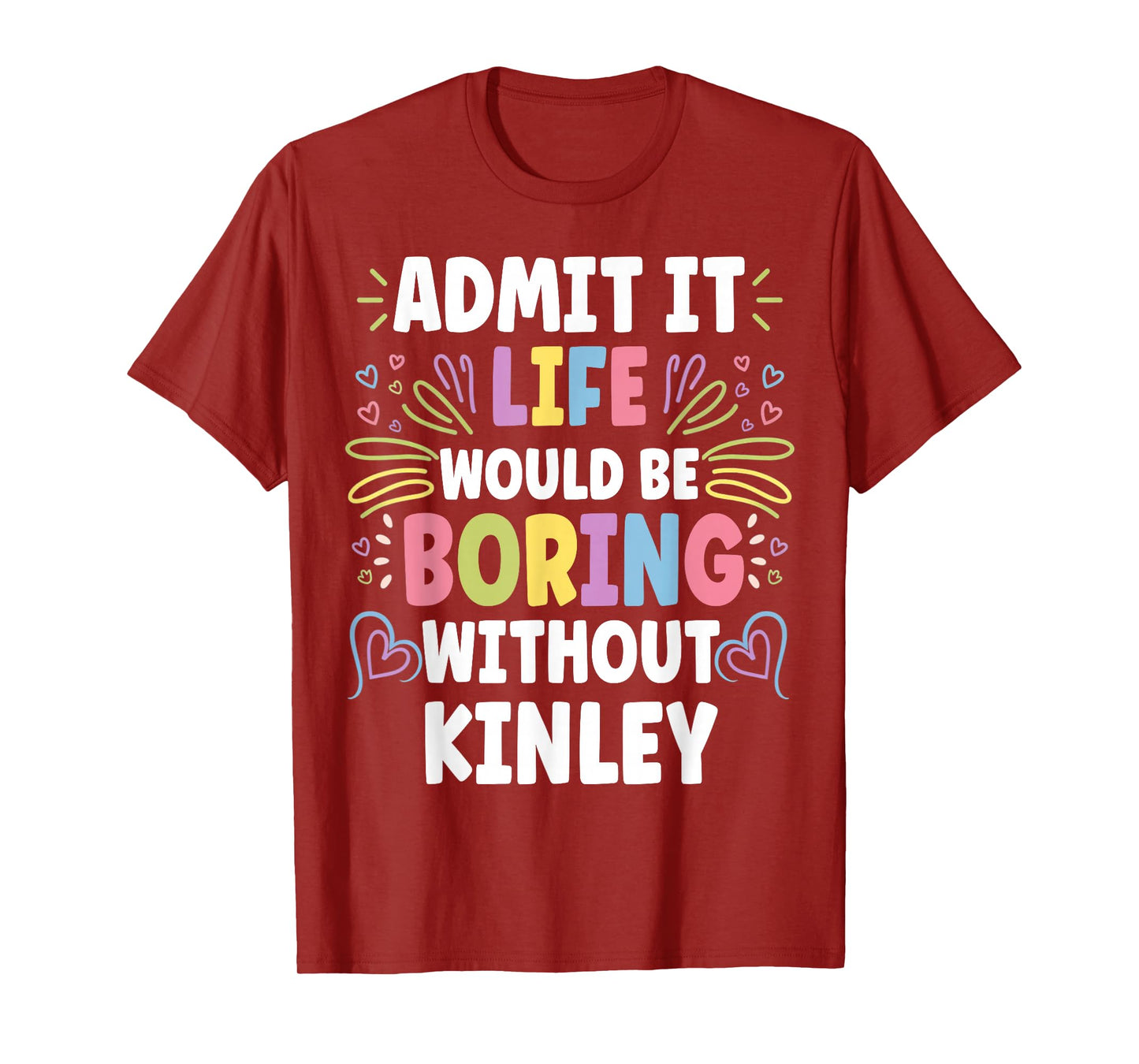 KINLEY Personalized Name Funny Cute Custom KINLEY Name T-Shirt