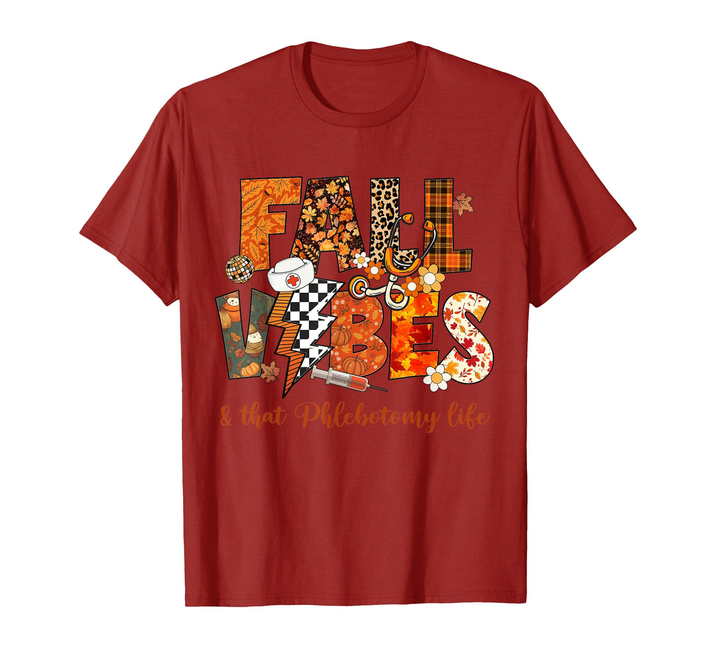 Fall Vibes & That Phlebotomy Life Fall Autumn Thanksgiving T-Shirt