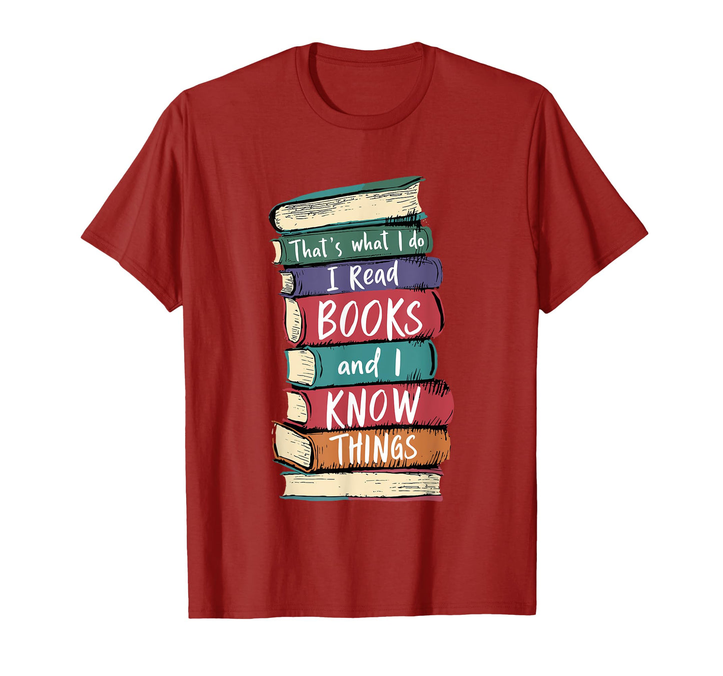 Teacher Read Books And I Know Things Reading Men Women Kids T-Shirt