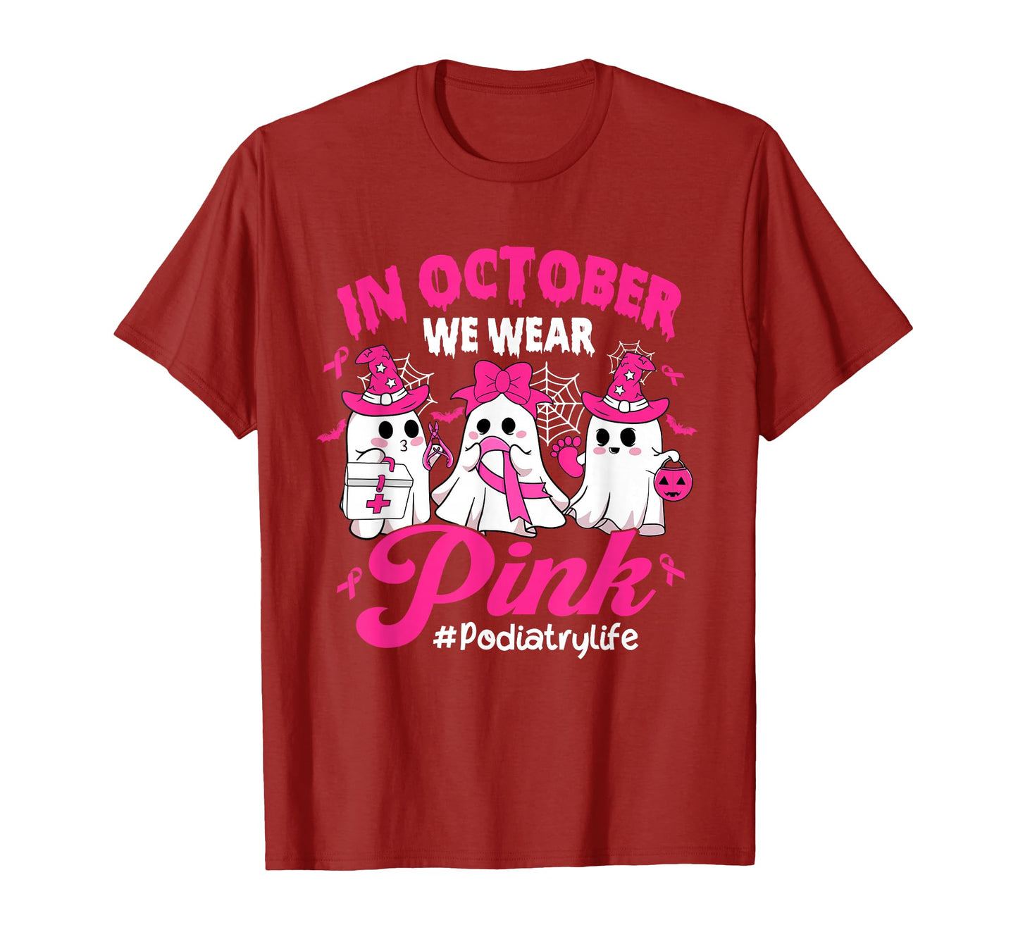 in October We Wear Pink Podiatry Life Breast Cancer T-Shirt
