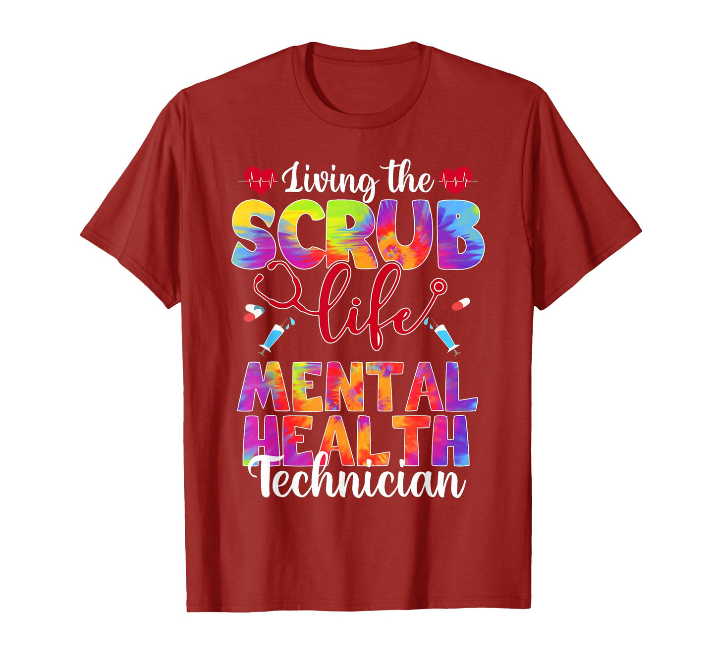 Living The Scrub Life Tie Dye Mental Health Technician T-Shirt