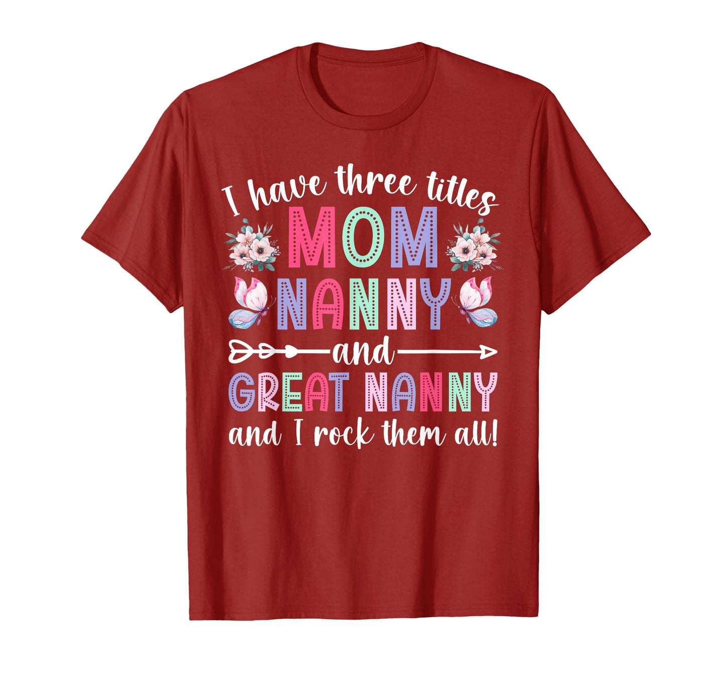 Mom Nanny And Great Nanny Appreciation Great Nanny T-Shirt