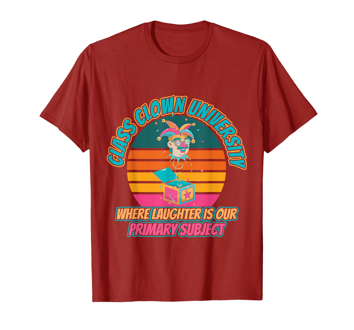 University Class Clown Fun College Life T-Shirt