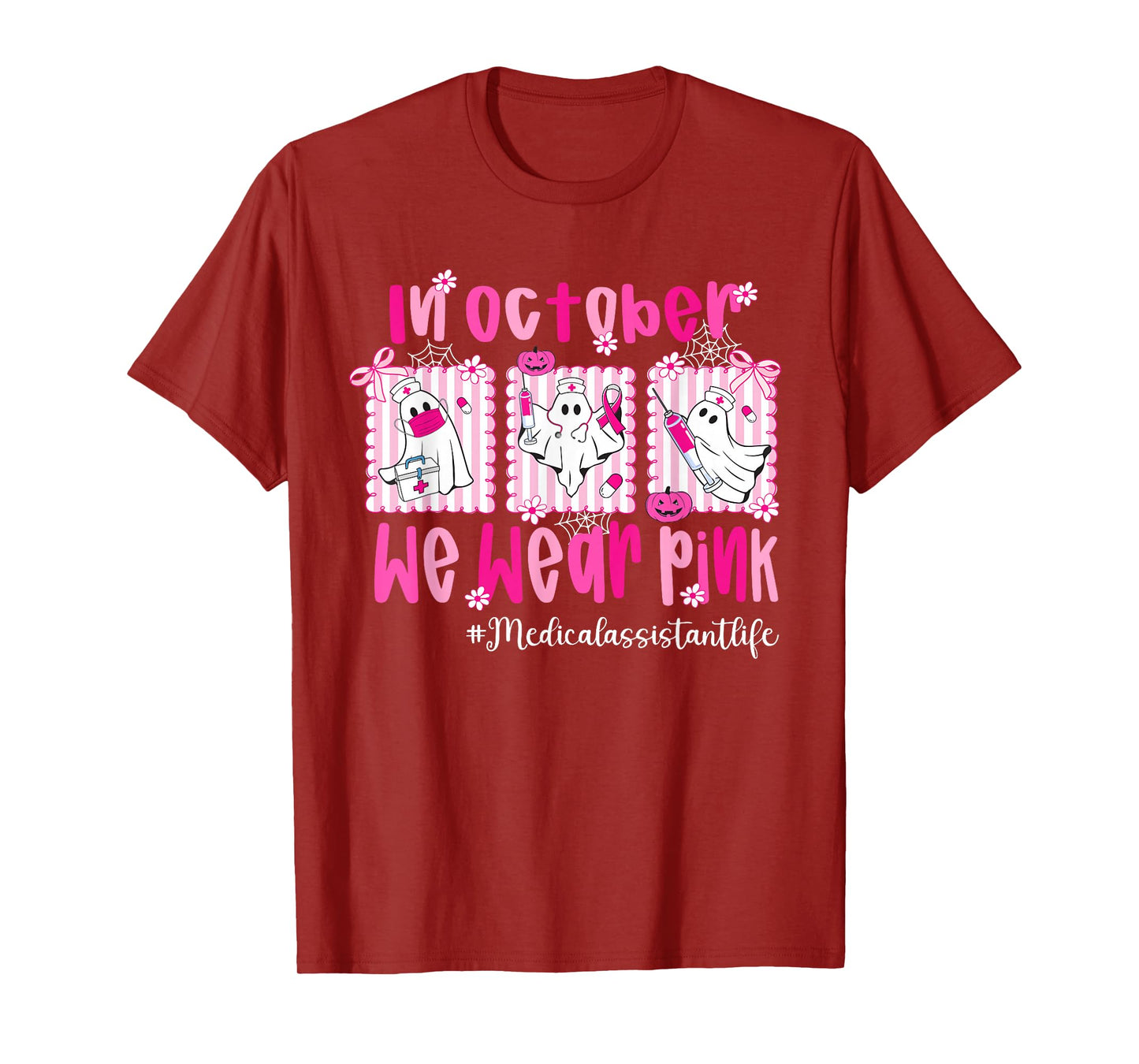 in October We Wear Pink Medical Assistant Life Breast Cancer T-Shirt