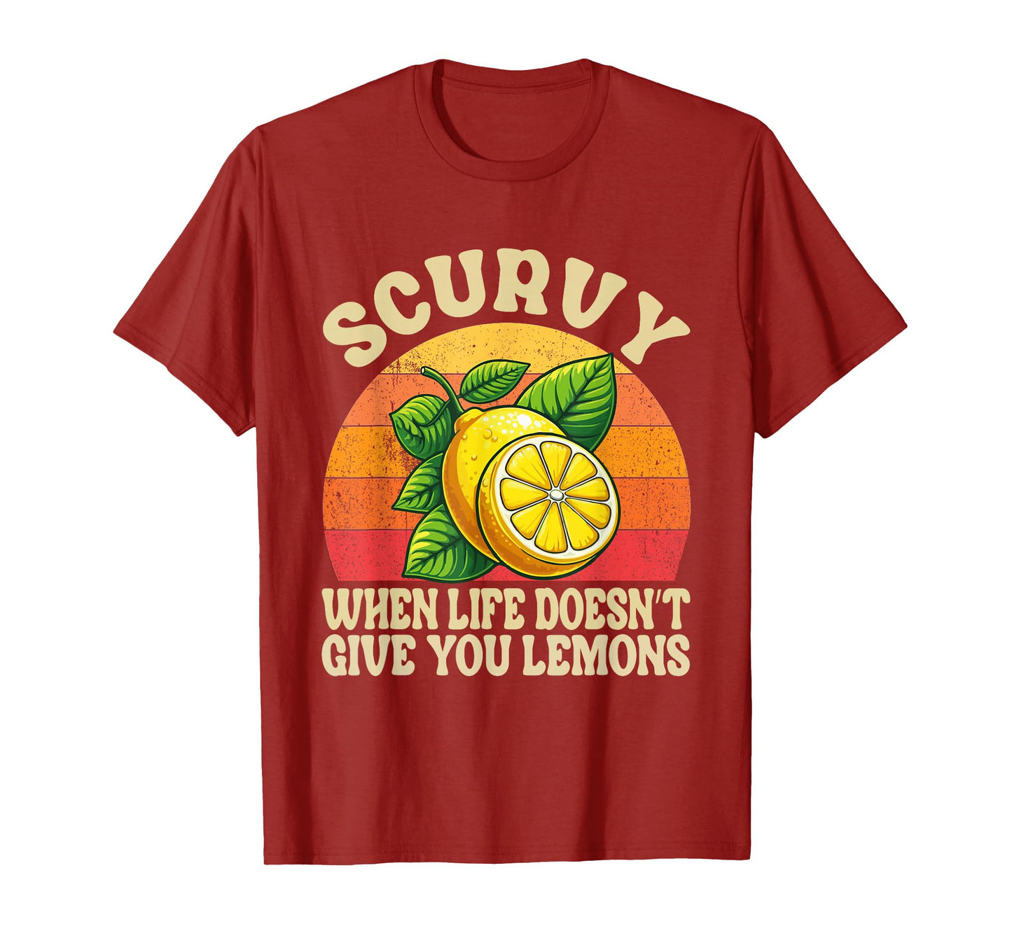 Scurvy When Life Doesn't Give You Lemons Vintage Fruit T-Shirt