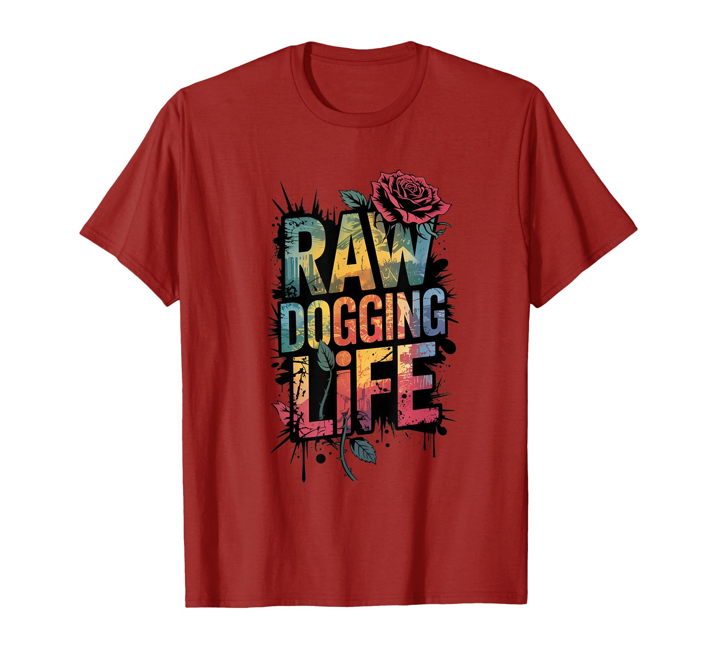 raw dogging life Adult Humor T-Shirt
