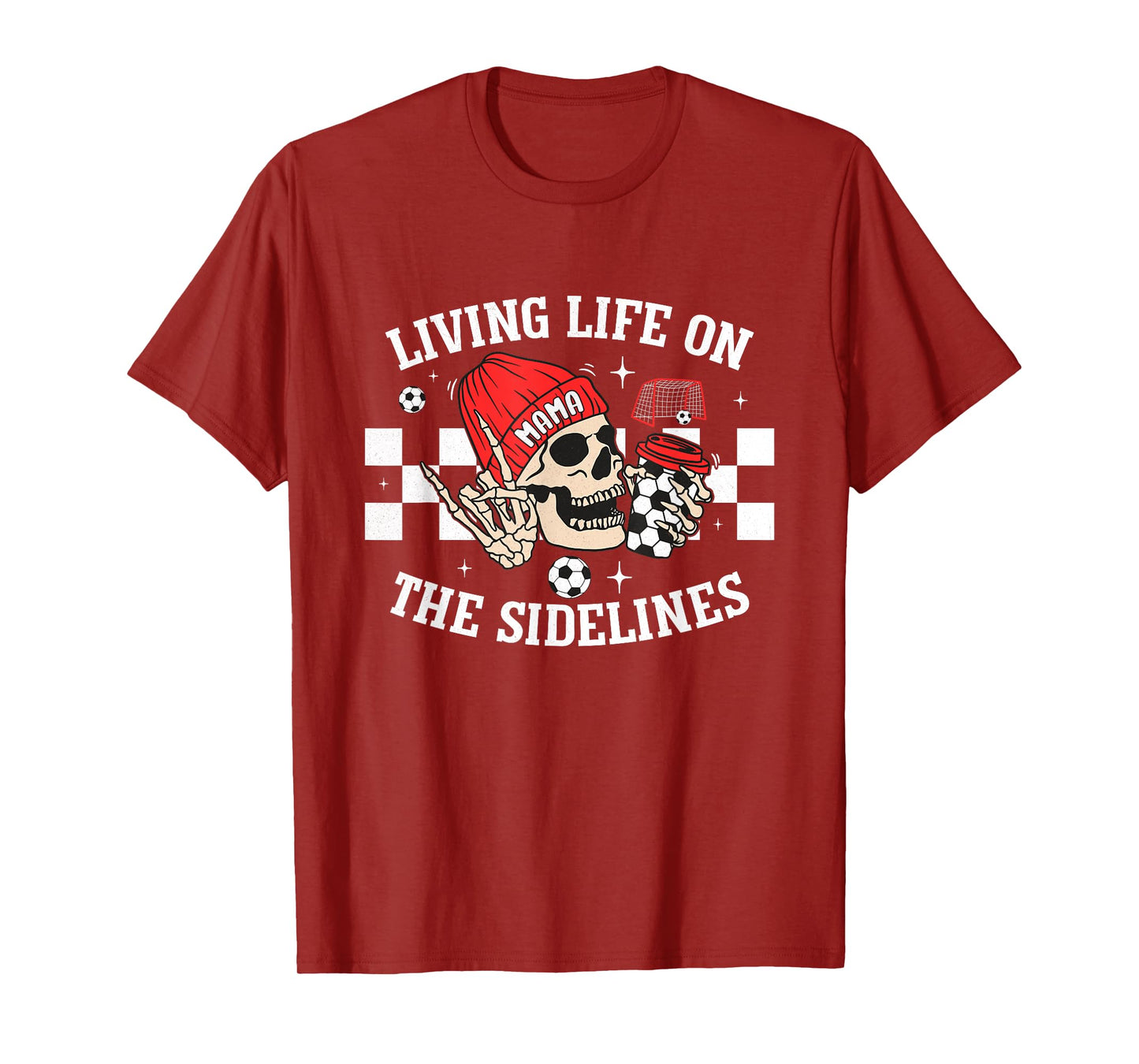 Living Life On The Sidelines Mom Skeleton Coffee Soccer Mama T-Shirt