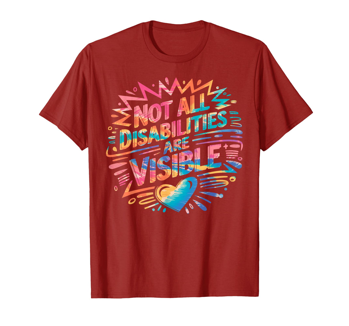 Not All Disabilities Are Visible Cool Invisible Disability T-Shirt