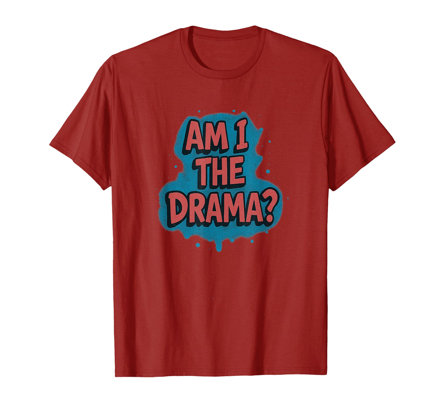 Funny Am I The Drama Graffiti Hip hop Retro 90’s T-Shirt