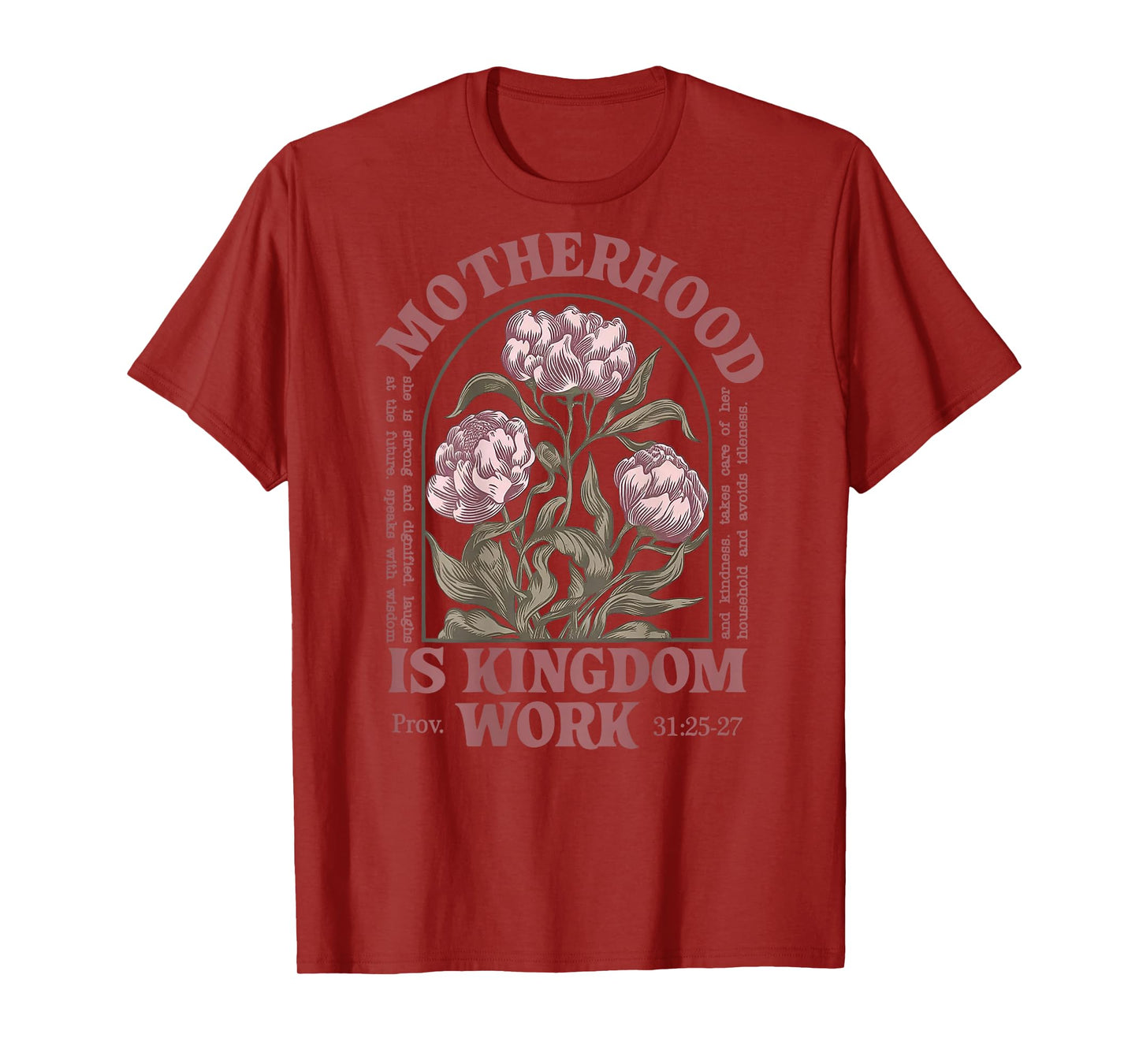 Motherhood Is Kingdom Work Flower (on back) T-Shirt