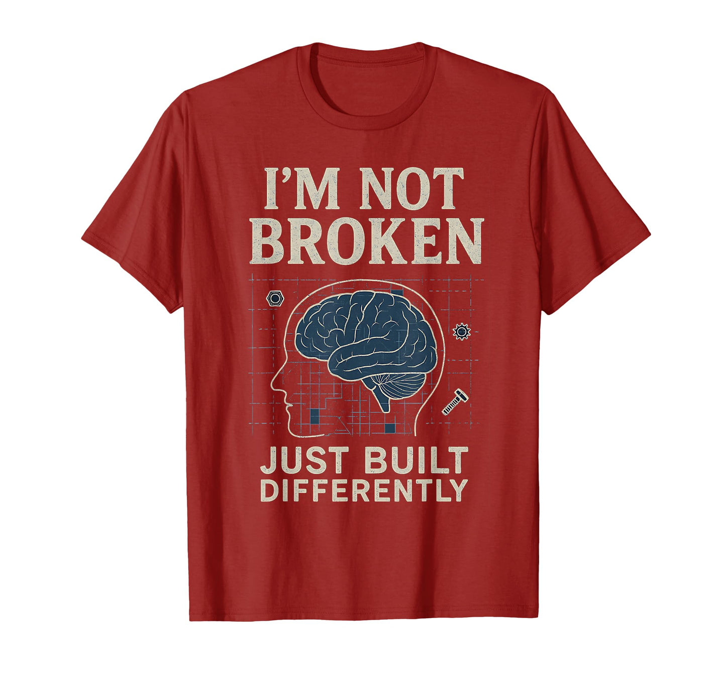 I’m Not Broken Just Built Differently Funny Neurodivergent T-Shirt