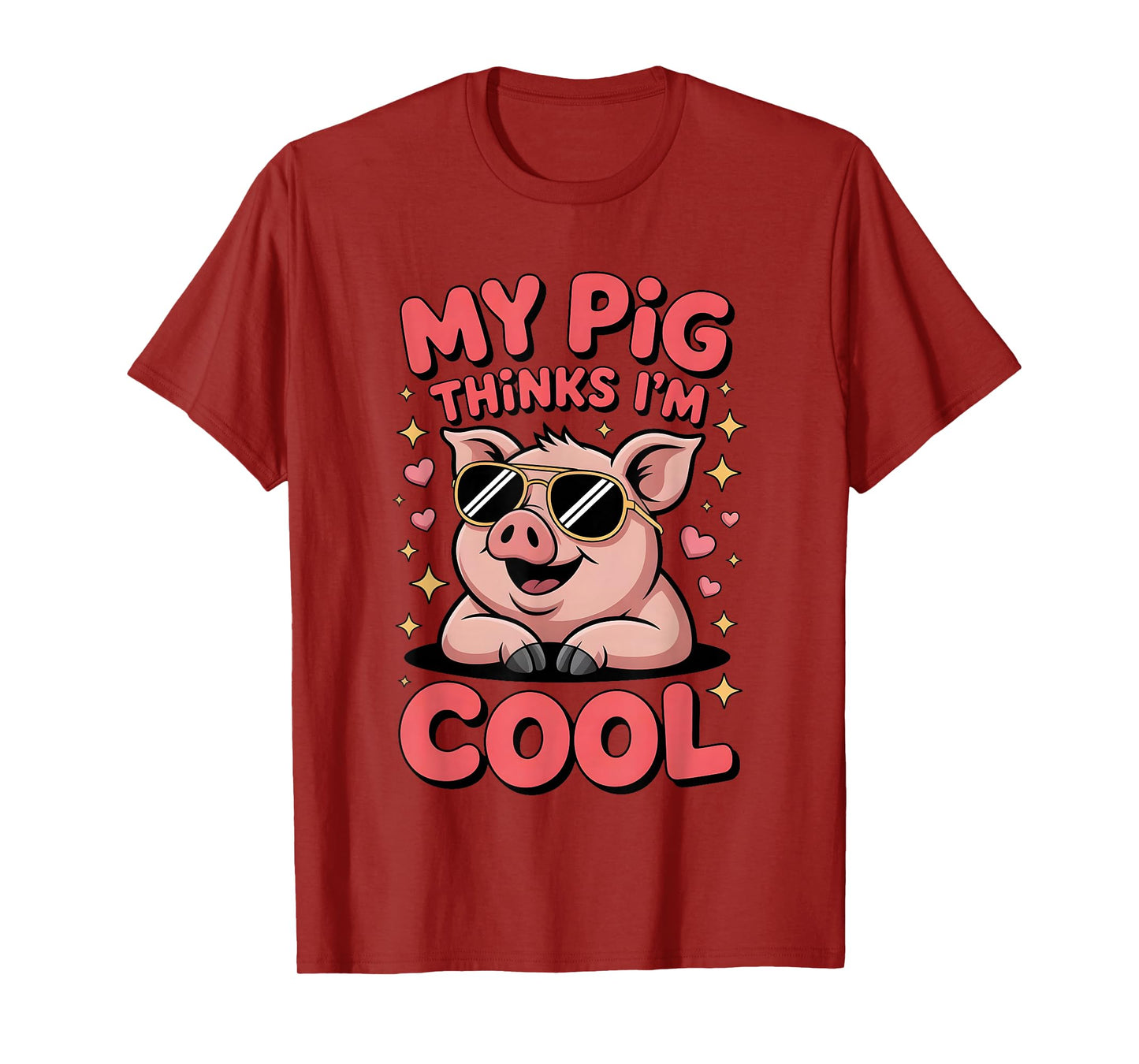 My Pig Thinks I’m Cool Funny Farm Animal Lover Hog Fans T-Shirt