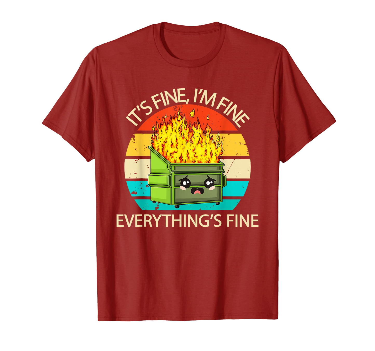 It's Fine I'm Fine Everything's Fine Tee Funny Dumpster Cat T-Shirt
