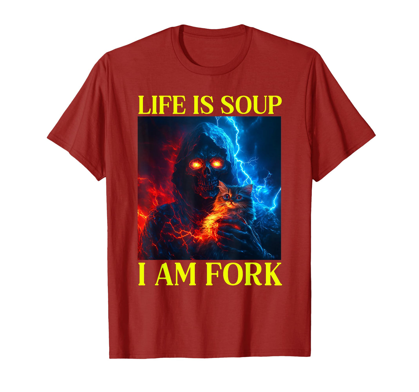 Life Is Soup I Am Fork Oddly Specific Dank Meme T-Shirt