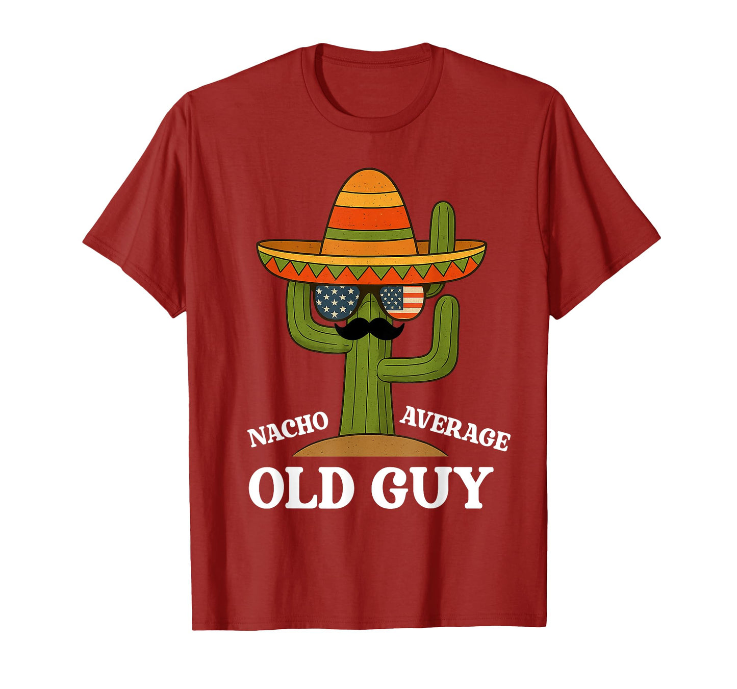 Nacho Average Old Guy Funny Humor Saying For Old Men T-Shirt