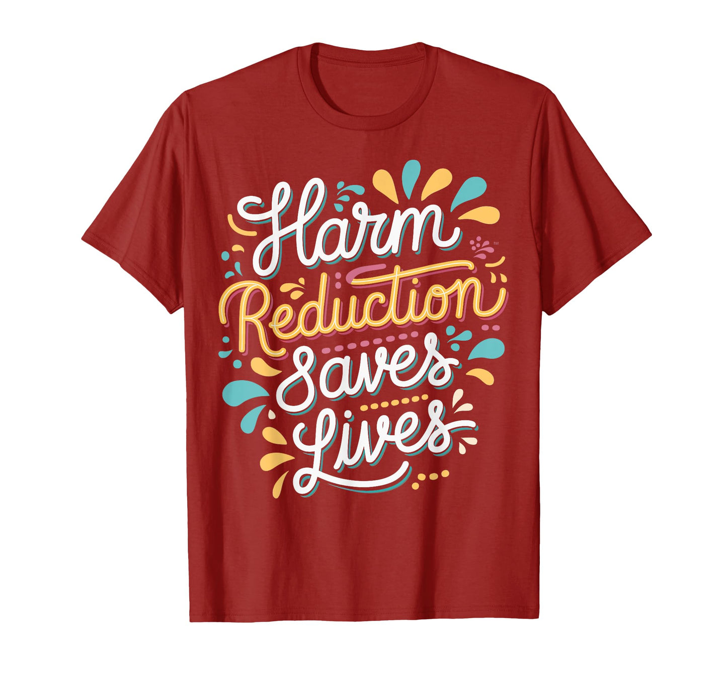 Harm Reduction Saves Lives T-Shirt