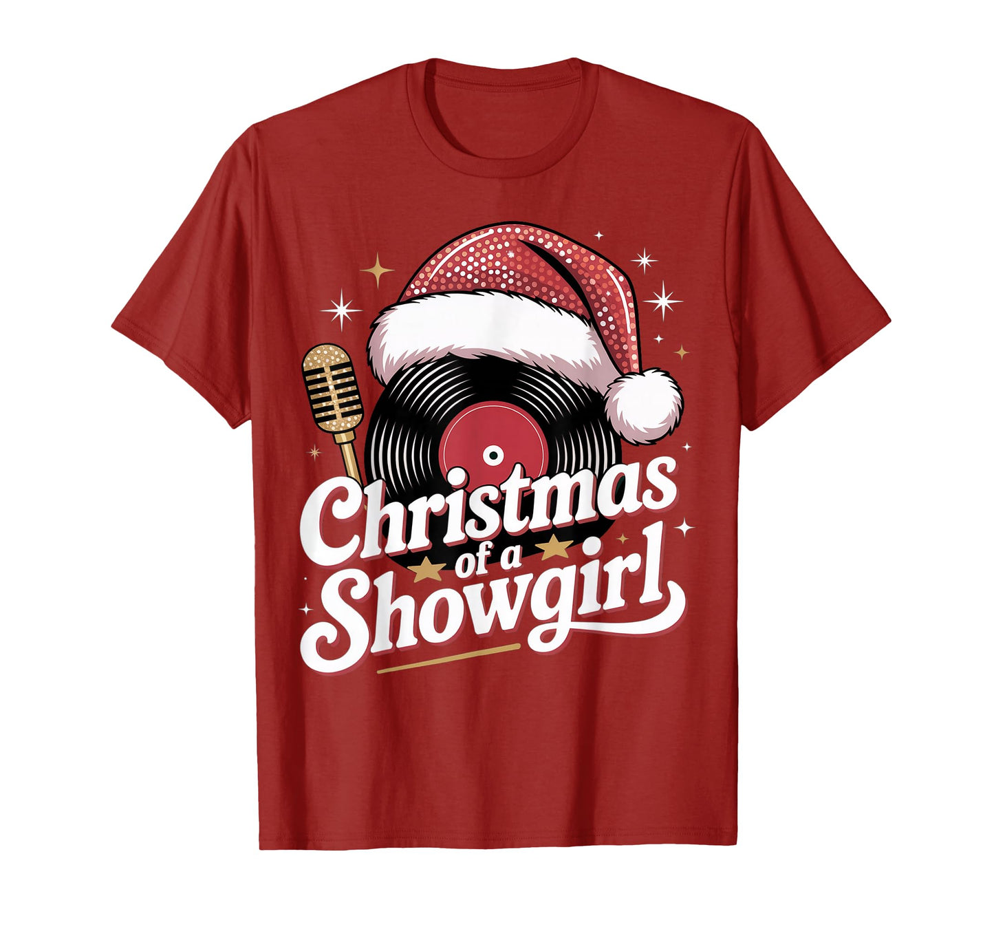 Christmas of a Showgirl Christmas Outfit for All Show Girls T-Shirt