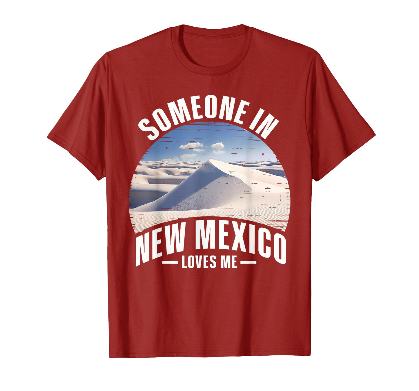 Someone In New Mexico Loves Me T-Shirt