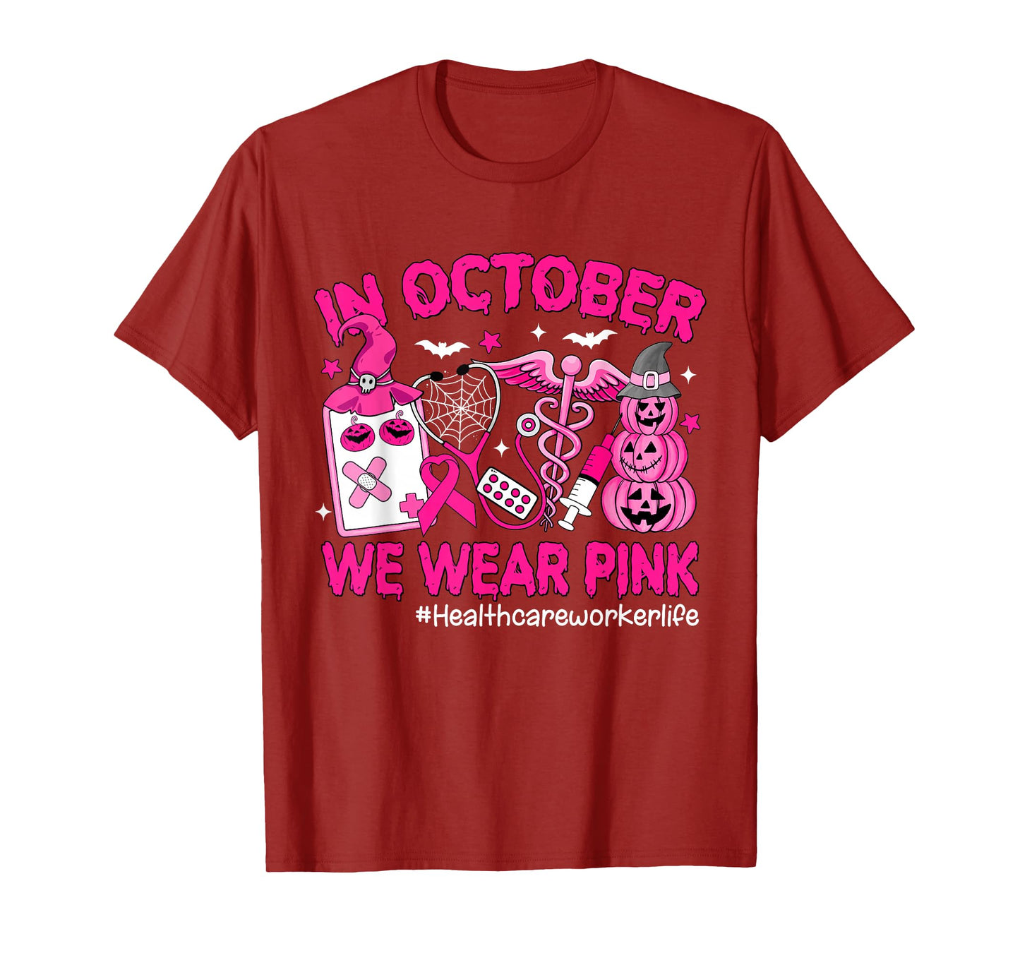 in October We Wear Pink Healthcare Worker Life Breast Cancer T-Shirt