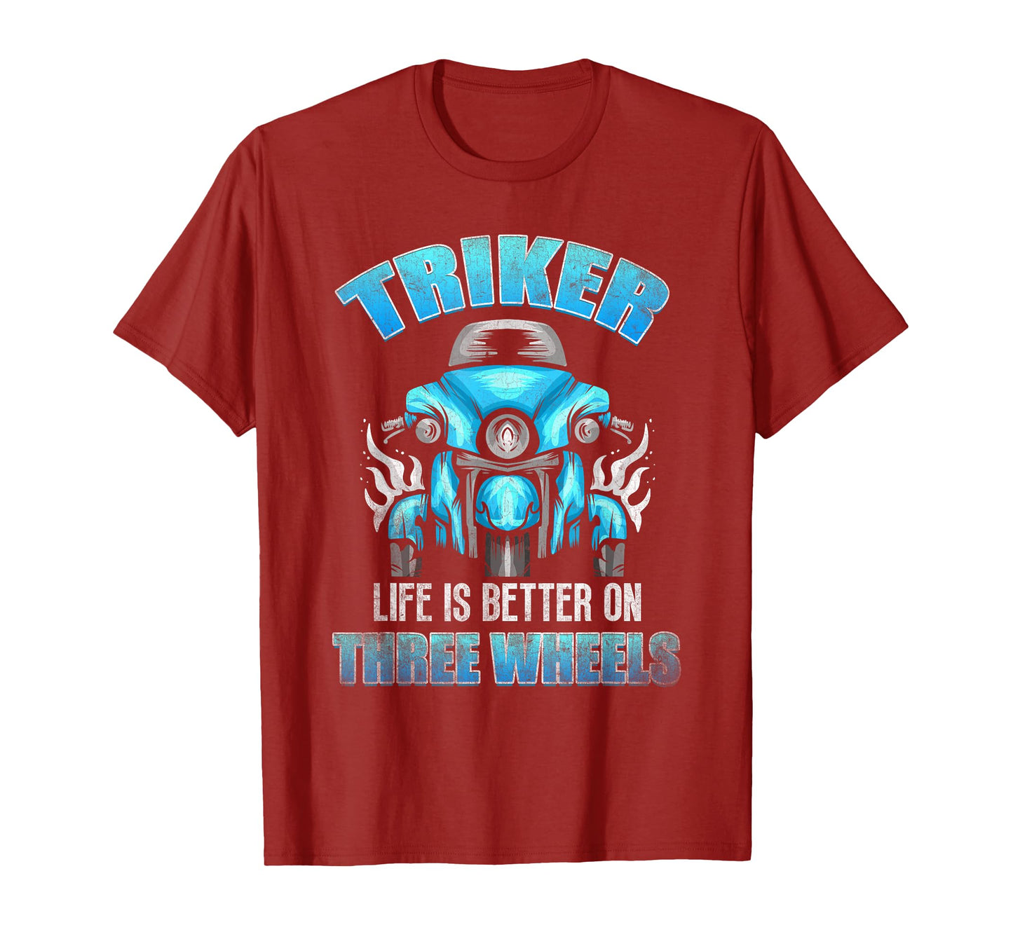 Triker - Life Is Better On Three Wheels - Motorcycle Trike T-Shirt