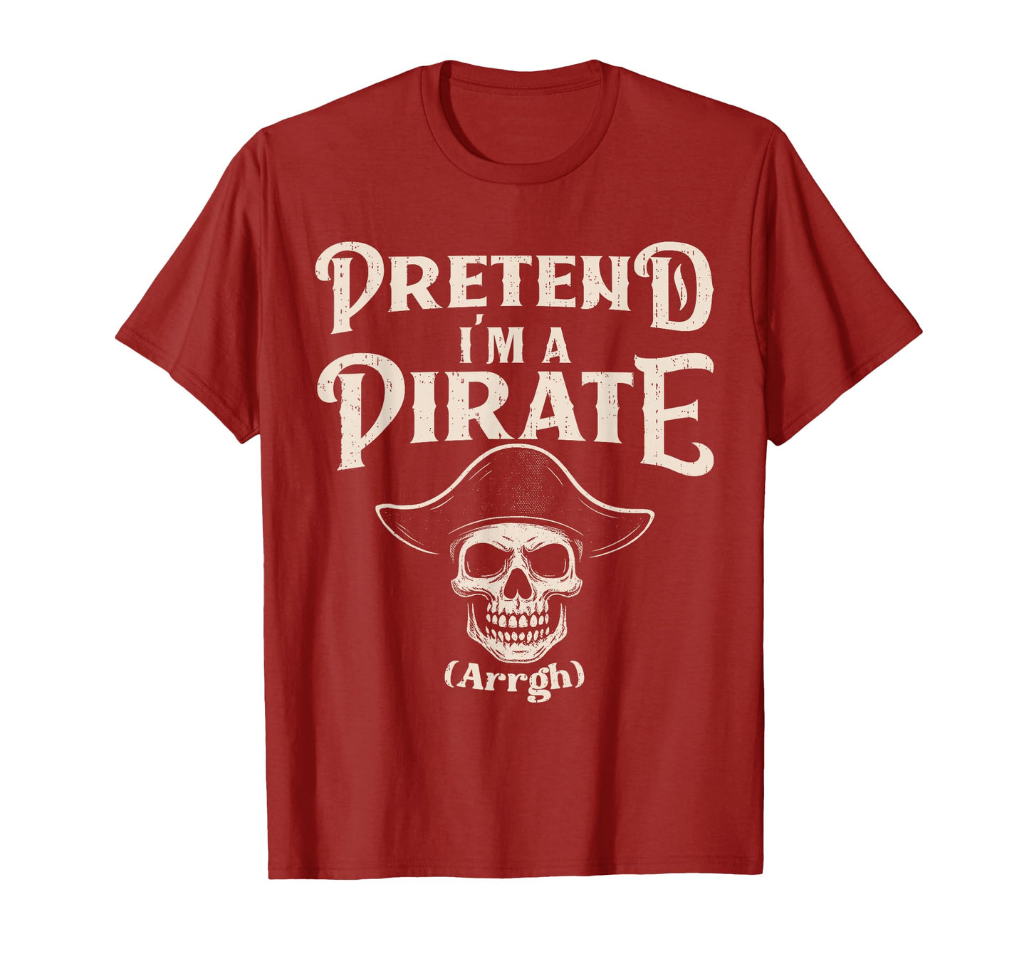 Pretend I'm A Pirate Costume Funny Halloween Buccaneers Meme T-Shirt