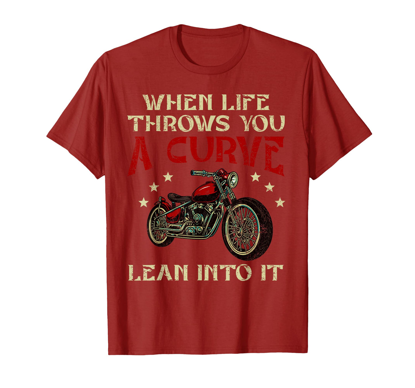 Biker When Life Throws You A Curve Lean Into It Motorcycle T-Shirt