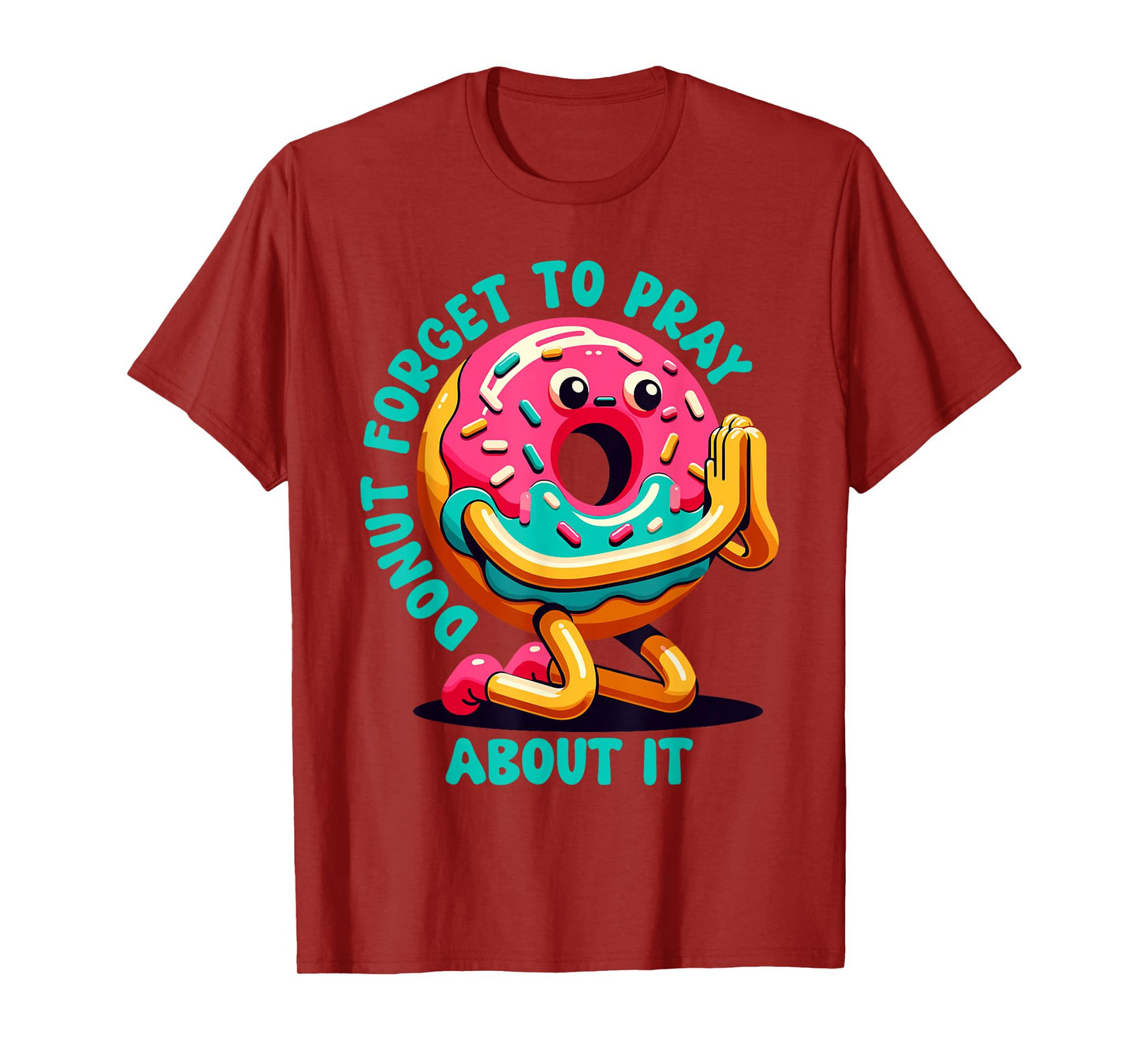 Donut Forget To Pray About It Funny Donut Lover T-Shirt