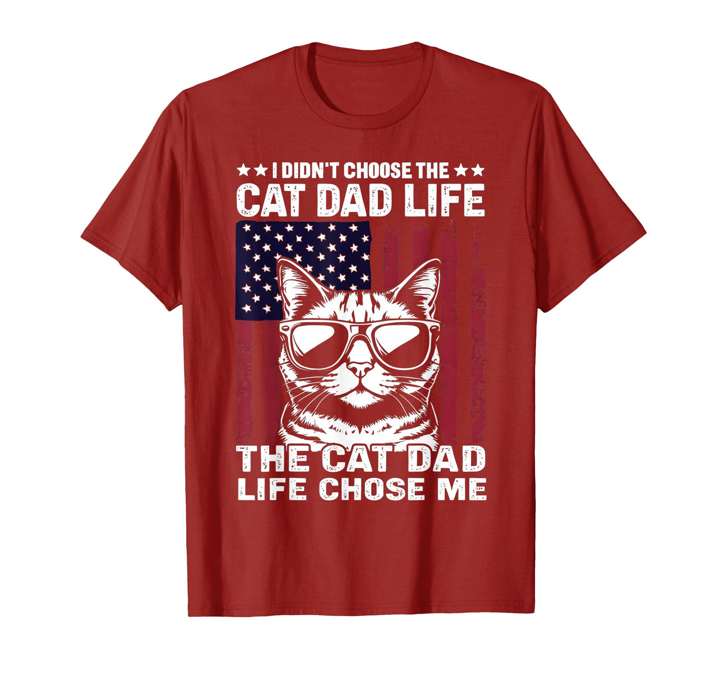 I Didn't Choose The Cat Dad Life american flag cat Daddy T-Shirt