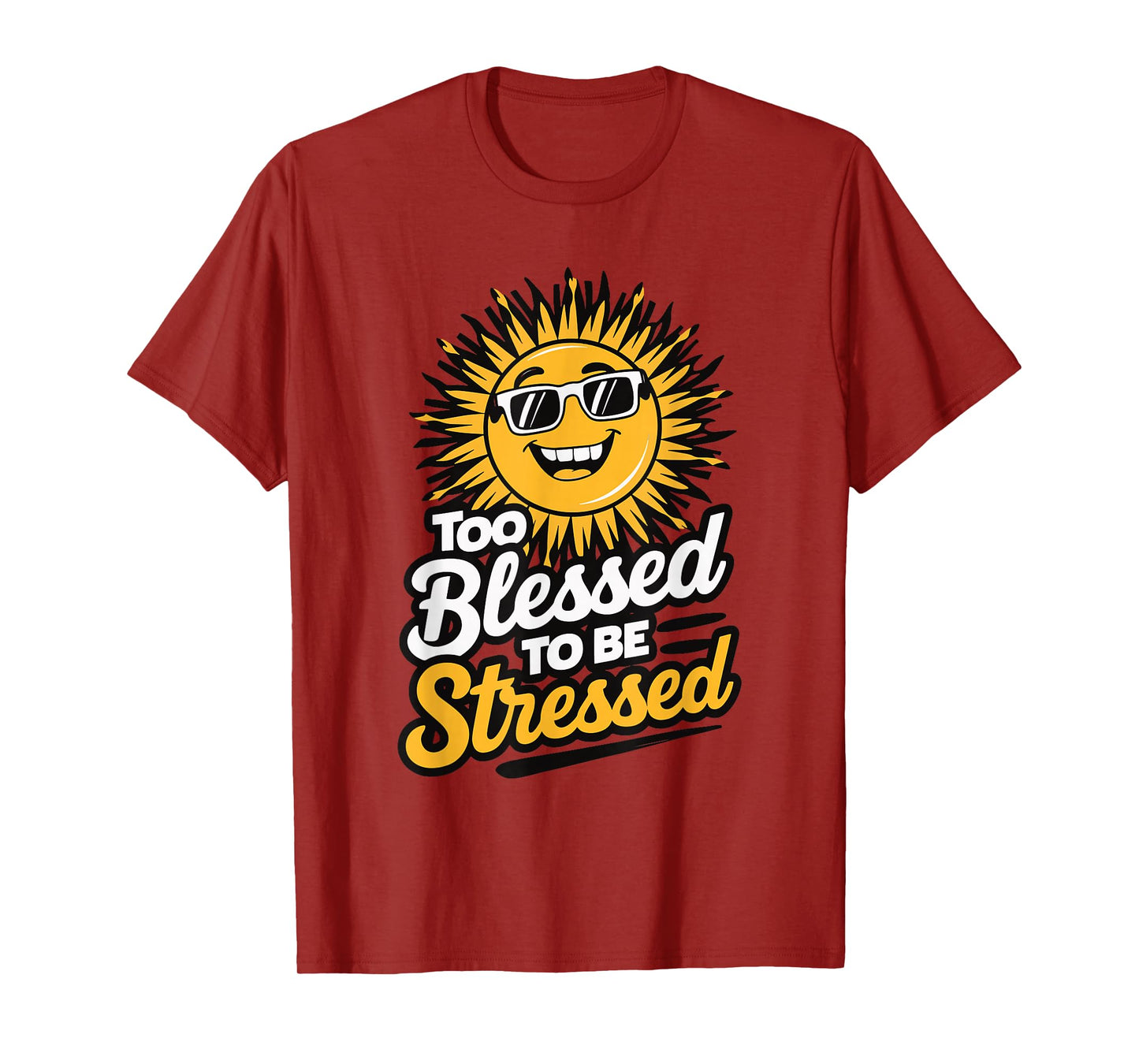 Too Blessed To Be Stressed T-Shirt