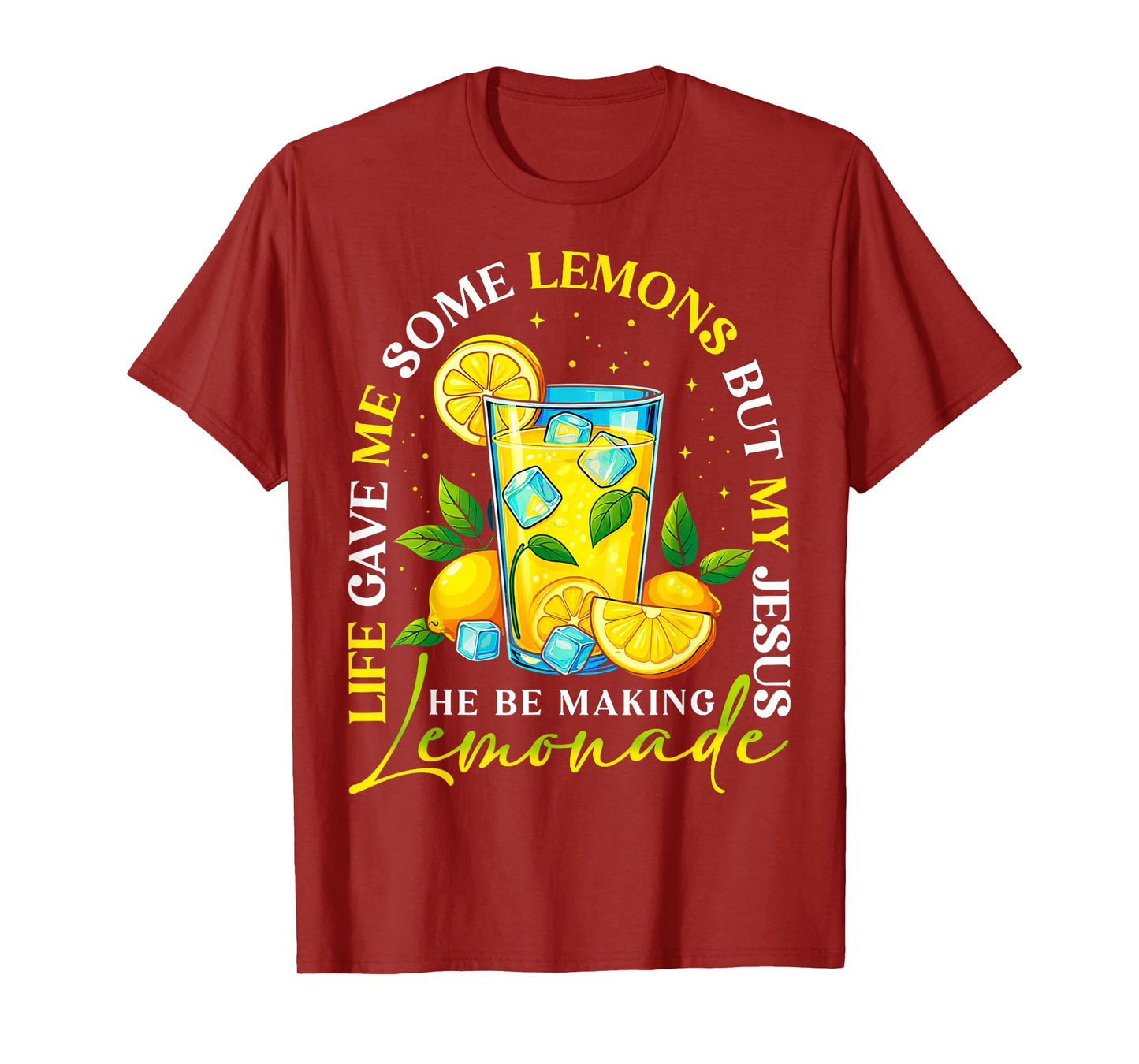 Life Gave Me Some Lemons But My Jesus Making Lemonade Womens T-Shirt