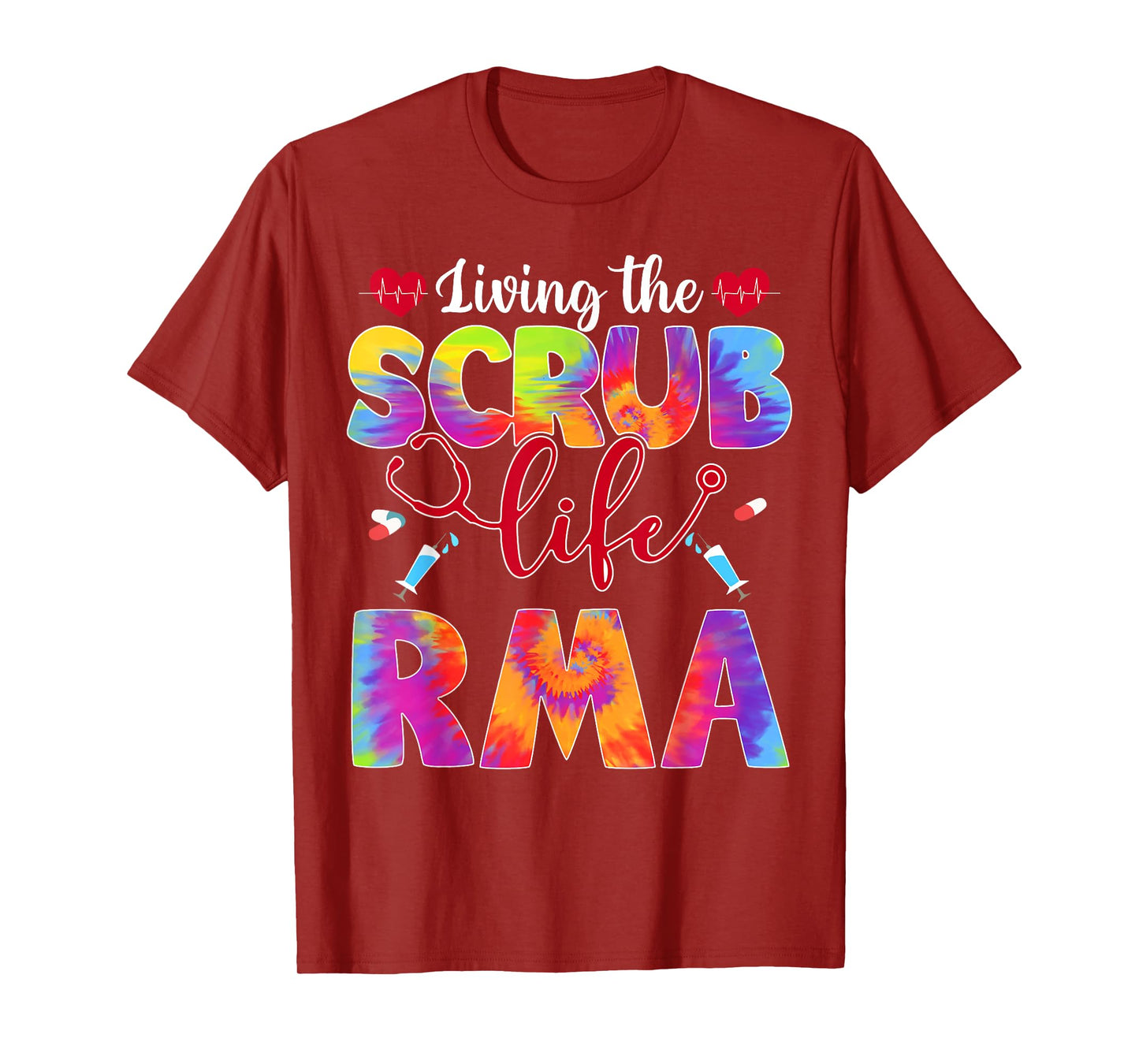 Living The Scrub Life Tie Dye Hippie RMA T-Shirt