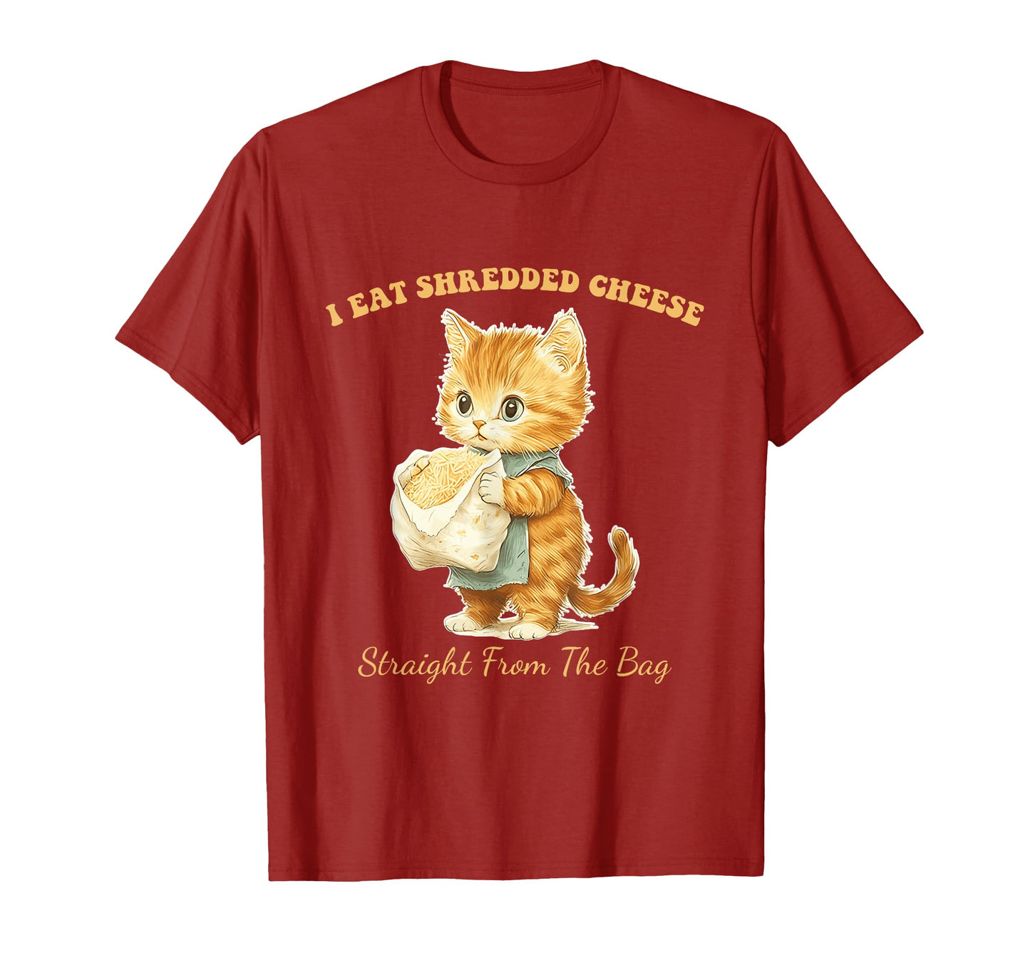 I Eat Shredded Cheese Straight From The Bag Cute Cat Men Women T-Shirt