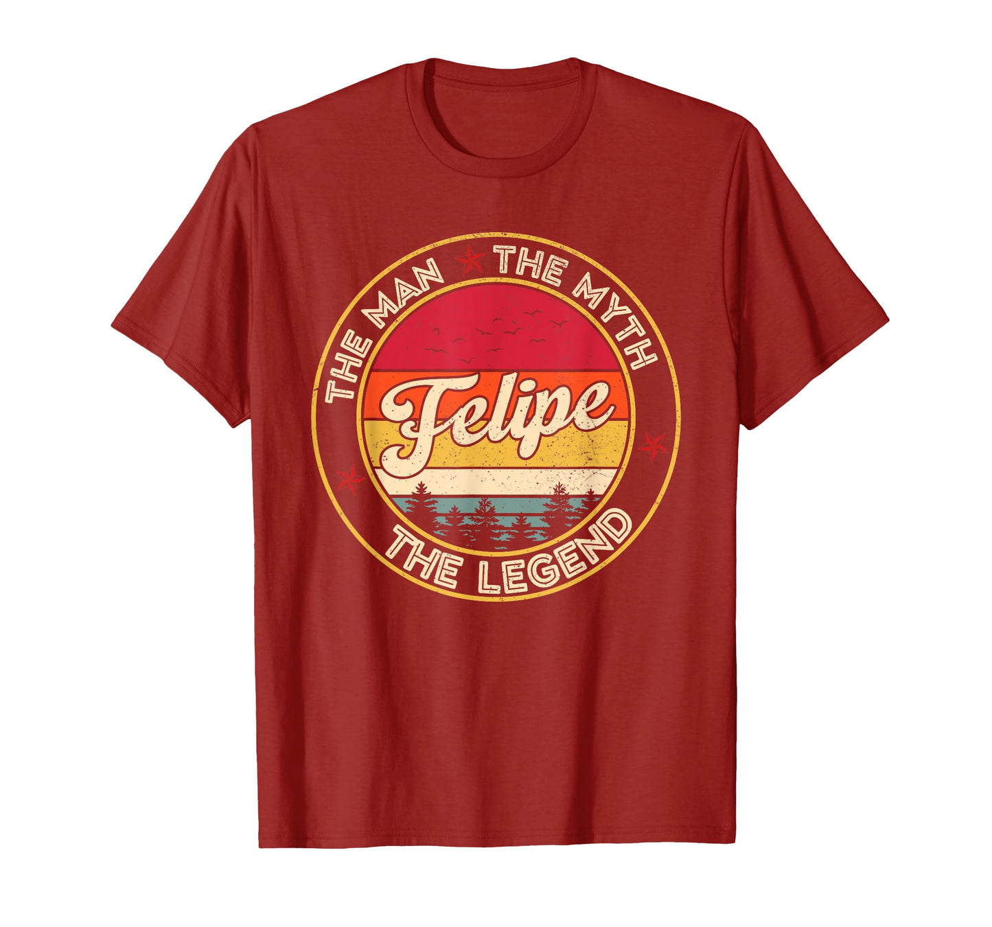 Felipe The Man The Myth The Legend Personalized Name T-Shirt