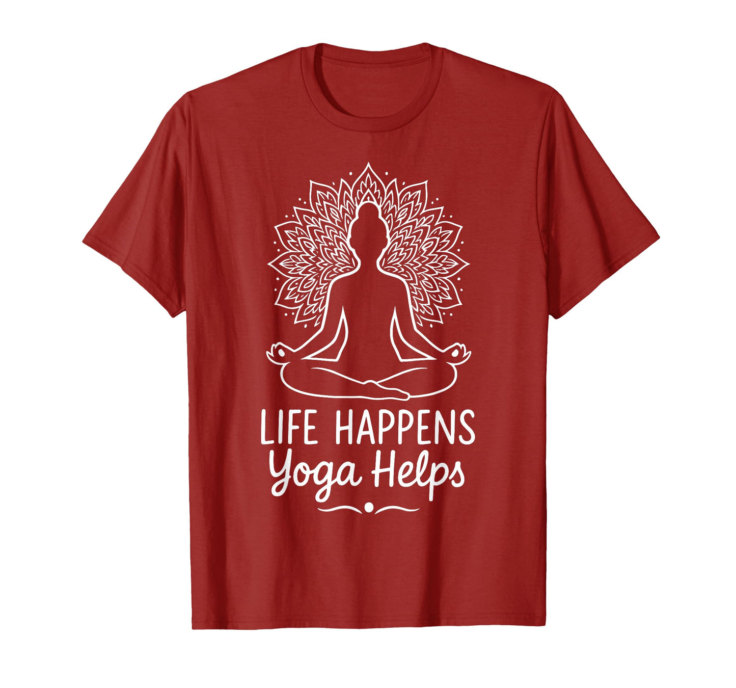 Life Happens Yoga Helps T-Shirt