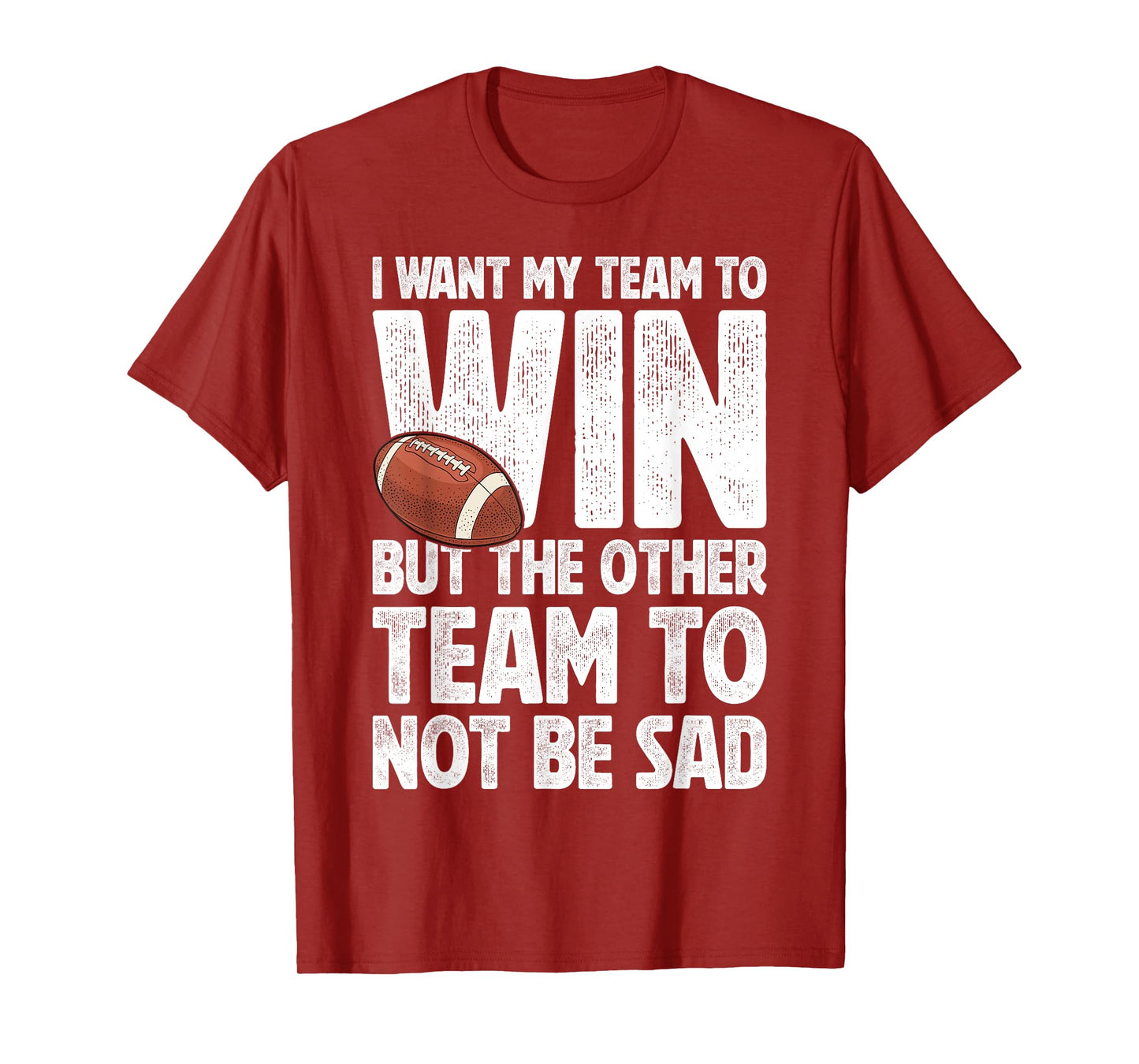 Vintage Football Lovers I Want My Team To Win Humor Football T-Shirt