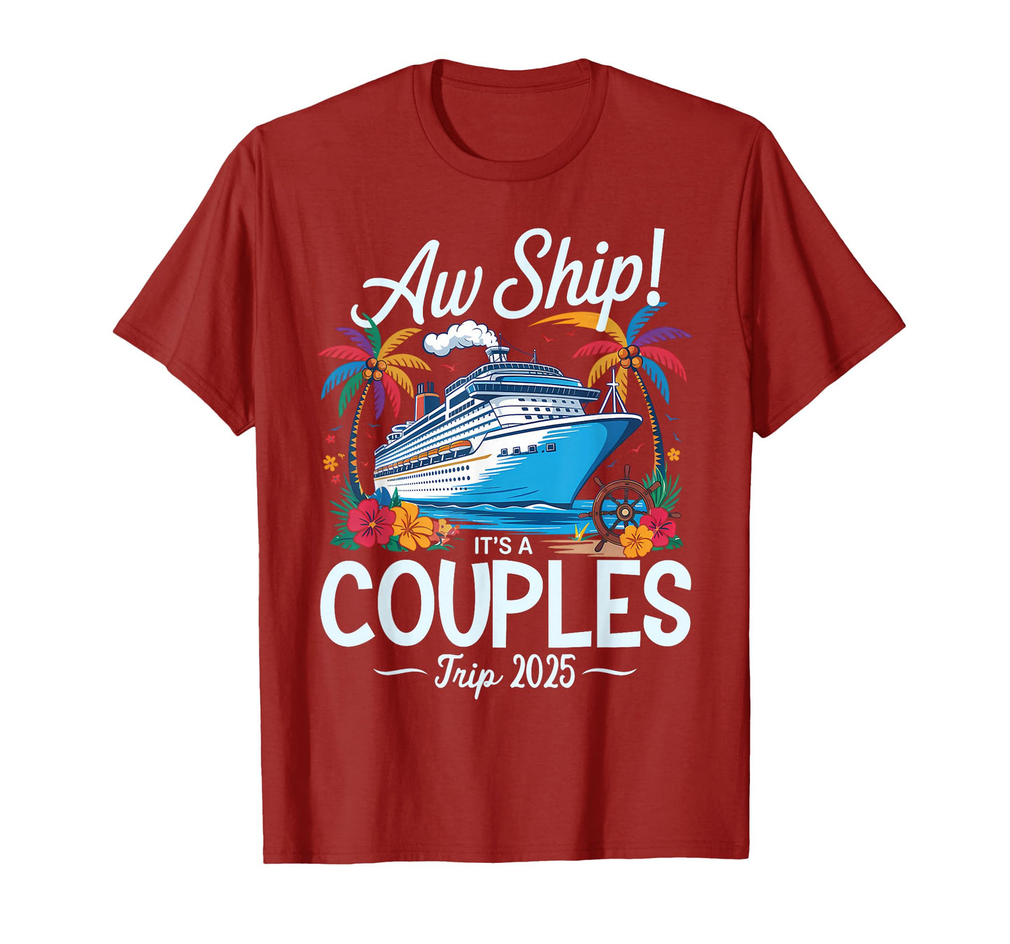 Aw Ship It's A Couples Trip 2025 Couple Matching Cruise Trip T-Shirt