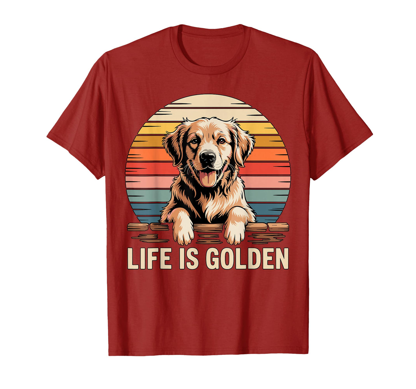 Life is Golden Retriever T-Shirt