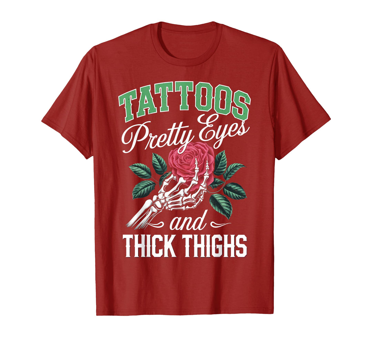 Tattoos Pretty Eyes And Thick Thighs T-Shirt