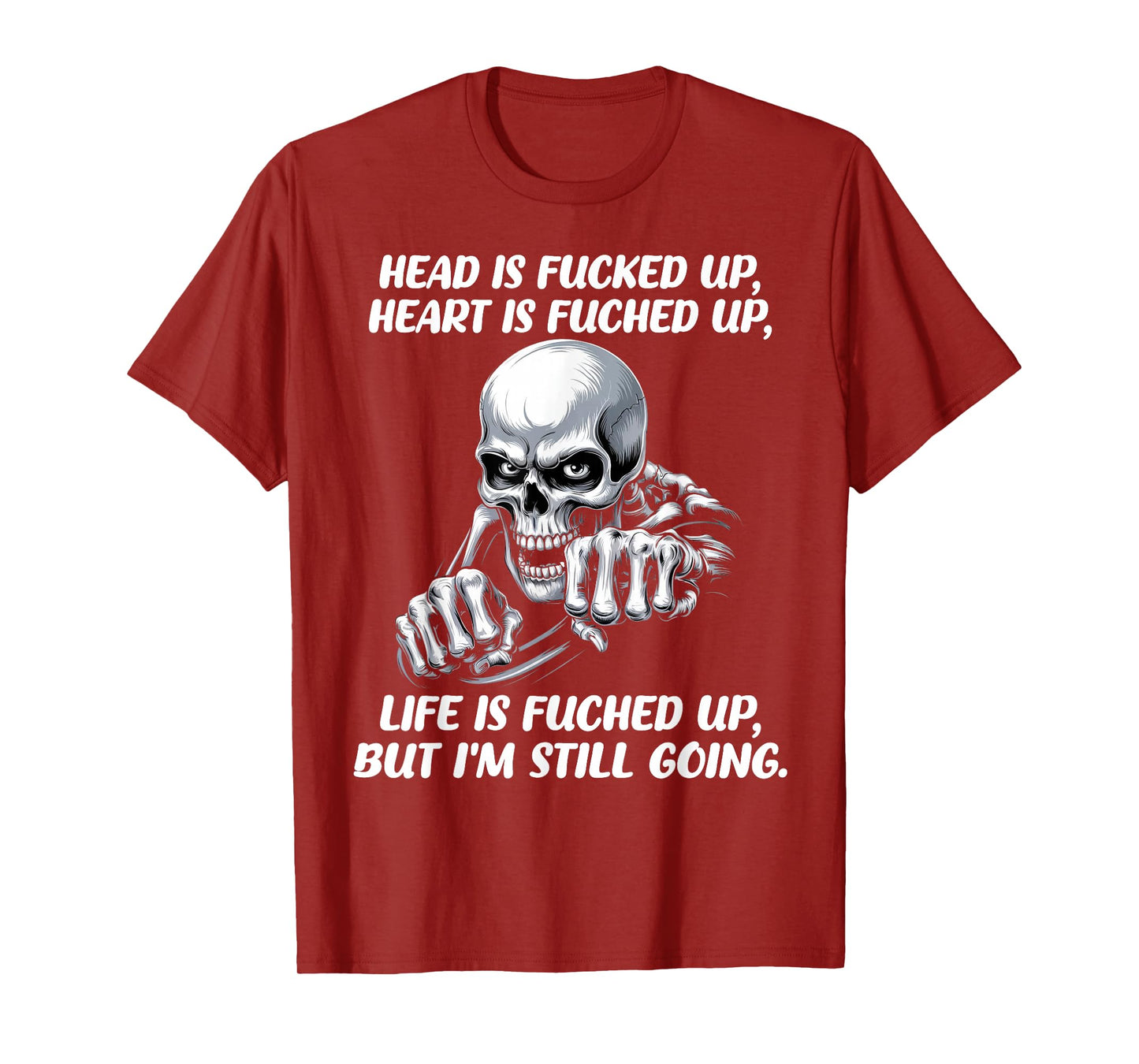 Quotes Head is Fucked Up Heart is Fucked Up T-Shirt
