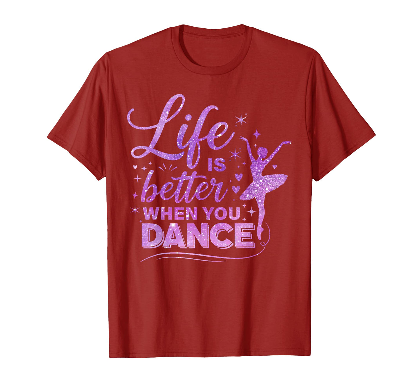 Life is Better When You Dance Lover Ballerina Girls T-Shirt